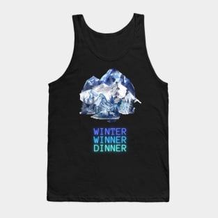 WINTER WINNER DINNER Tank Top